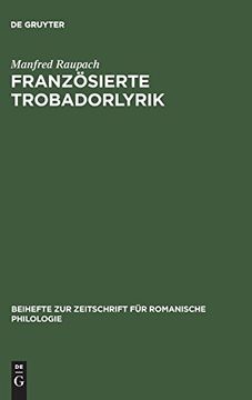portada Französierte Trobadorlyrik (Beihefte zur Zeitschrift f r Romanische Philologie) (en Alemán)