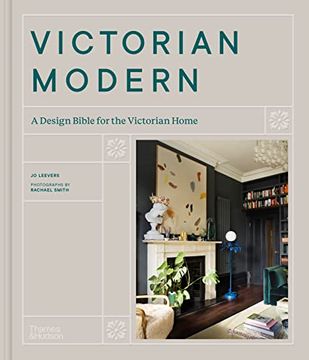 portada Victorian Modern: A Design Bible for the Victorian Home (en Inglés)