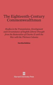 portada The Eighteenth-Century Commonwealthman (en Inglés)