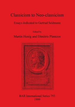 portada Classicism to Neo-Classicism: Essays Dedicated to Gertrude Seidmann (New Horizons in Institutional and Evolutionary Economics) (in English)