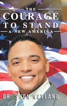 portada The Courage to Stand: A New America (en Inglés)