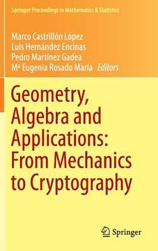 portada Geometry, Algebra and Applications: From Mechanics to Cryptography