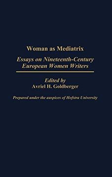 portada Woman as Mediatrix: Essays on Nineteenth-Century European Women Writers (en Inglés)