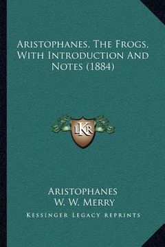 portada aristophanes, the frogs, with introduction and notes (1884)
