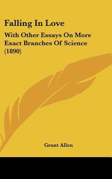 portada falling in love: with other essays on more exact branches of science (1890) (in English)