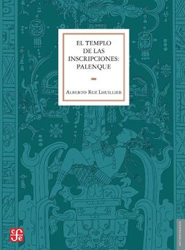 portada El Templo de las Inscripciones: Palenque (in Spanish)