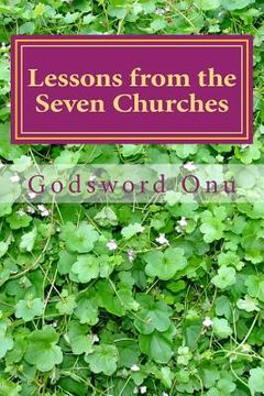 portada Lessons from the Seven Churches: Learning from Their Strength and Avoiding Their Weaknesses