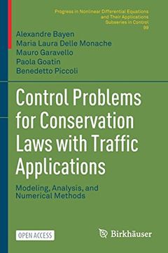 portada Control Problems for Conservation Laws With Traffic Applications: Modeling, Analysis, and Numerical Methods: 99 (Pnlde Subseries in Control) (en Inglés)