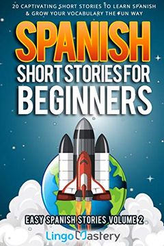 portada Spanish Short Stories for Beginners Volume 2: 20 Captivating Short Stories to Learn Spanish & Grow Your Vocabulary the fun Way! (Easy Spanish Stories) 