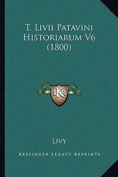 portada t. livii patavini historiarum v6 (1800)