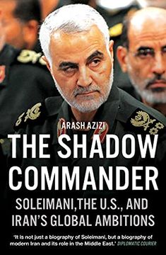 portada The Shadow Commander: Soleimani, the us, and Iran'S Global Ambitions (en Inglés)