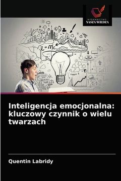 portada Inteligencja emocjonalna: kluczowy czynnik o wielu twarzach (en Polaco)