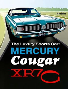 portada The Luxury Sports Car: Mercury Cougar XR7-G (en Inglés)