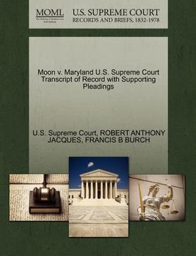 portada moon v. maryland u.s. supreme court transcript of record with supporting pleadings (in English)