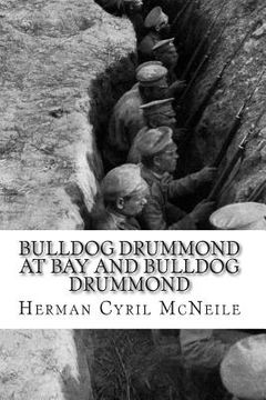 portada Bulldog Drummond at Bay and Bulldog Drummond (en Inglés)