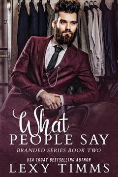 portada What People Say: Steamy Billionaire Workplace Romance (in English)