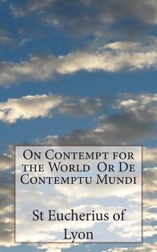 portada On Contempt for the World Or De Contemptu Mundi