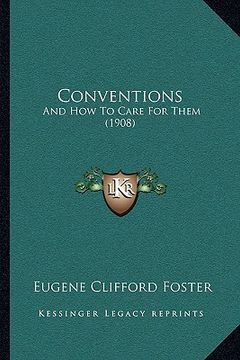 portada conventions: and how to care for them (1908) (en Inglés)