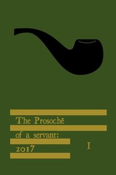 portada The Prosochē of a servant: 2017 (en Inglés)