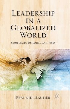 portada Leadership in a Globalized World: Complexity, Dynamics, and Risks (en Inglés)