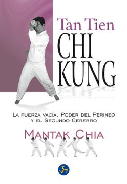 portada Tan Tien chi Kung: La Fuerza Vacía, el Poder del Perineo y el Segundo Cerebro