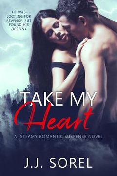 portada Take My Heart: A Steamy Romantic Suspense Novel (en Inglés)