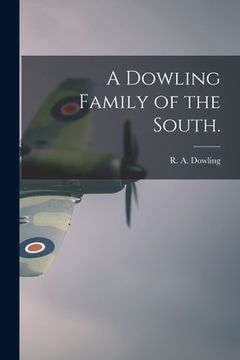 portada A Dowling Family of the South. (en Inglés)