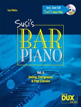 portada Susi's Bar Piano 6. Besetzung: Klavier zu 2 Händen + CD: Swing, Evergreens und Pop-Classics in mittelschwerer Bearbeitung für den anspruchsvollen Pianisten