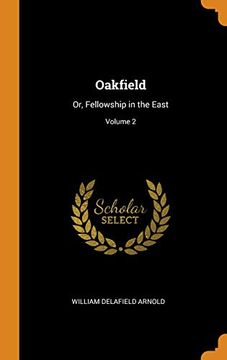 portada Oakfield: Or, Fellowship in the East; Volume 2 (en Inglés)