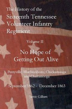 portada the history of the sixteenthtennessee volunteer infantry regiment (en Inglés)