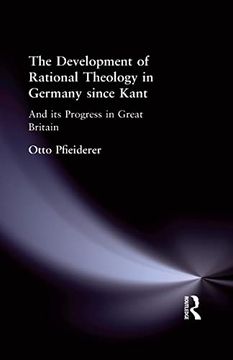 portada The Development of Rational Theology in Germany Since Kant: And its Progress in Great Britain Since 1825