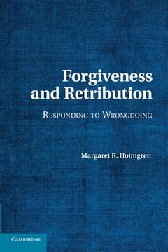 portada Forgiveness and Retribution: Responding to Wrongdoing (en Inglés)