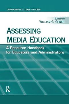 portada Assessing Media Education: A Resource Handbook for Educators and Administrators: Component 2: Case Studies (in English)