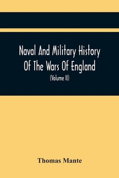 portada Naval And Military History Of The Wars Of England: Including The Wars Of Scotland And Ireland (Volume Ii) (en Inglés)