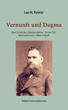 portada Vernunft und Dogma: Eine Kritik der Glaubenslehre, übersetzt von L. Albert Hauff (en Alemán)