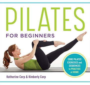 portada Pilates for Beginners: Core Pilates Exercises and Easy Sequences to Practice at Home (en Inglés)