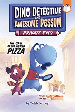 portada The Case of the Nibbled Pizza #1 (Dino Detective and Awesome Possum, Private Eyes)