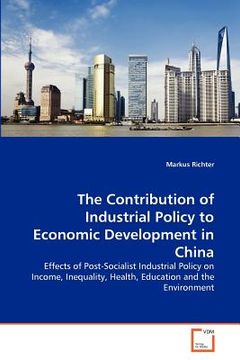 portada the contribution of industrial policy to economic development in china (en Inglés)