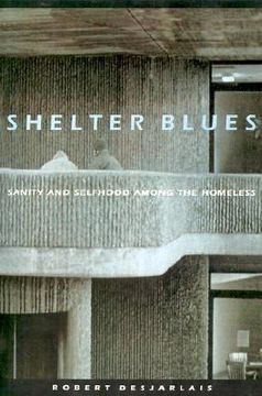 portada Shelter Blues: Sanity and Selfhood Among the Homeless (Contemporary Ethnography) (en Inglés)