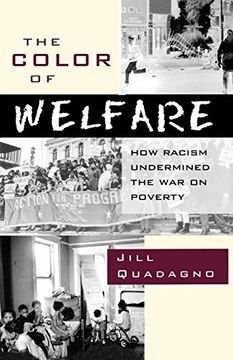 portada The Color of Welfare: How Racism Undermined the war on Poverty (en Inglés)