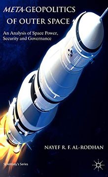 portada Meta-Geopolitics of Outer Space: An Analysis of Space Power, Security and Governance (st Antony's Series) (en Inglés)