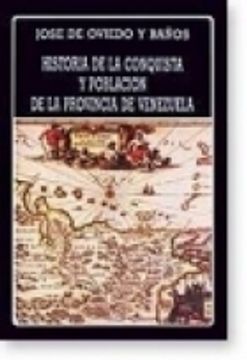 portada Historia De La Conquista Y Poblacion De La Provincia De Venezuela