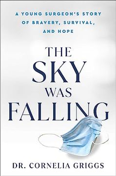 portada The sky was Falling: A Young Surgeon's Story of Bravery, Survival, and Hope (en Inglés)