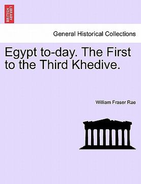 portada egypt to-day. the first to the third khedive. (en Inglés)