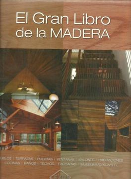 portada Gran Libro de la Madera mas de 600 Imagenes a Todo Color de Ideas y Decoracion (in Spanish)