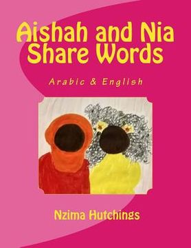portada Aishah and Nia Share Words: Arabic and English