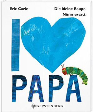 portada Die Kleine Raupe Nimmersatt - i Love Papa (in German)
