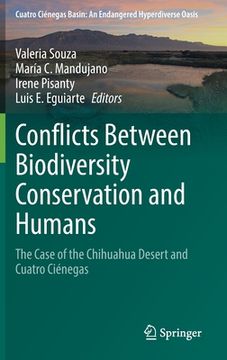 portada Conflicts Between Biodiversity Conservation and Humans: The Case of the Chihuahua Desert and Cuatro Ciénegas (en Inglés)