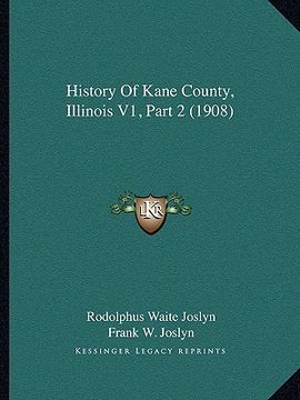portada history of kane county, illinois v1, part 2 (1908) (in English)