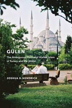 portada gulen: the ambiguous politics of market islam in turkey and the world (in English)